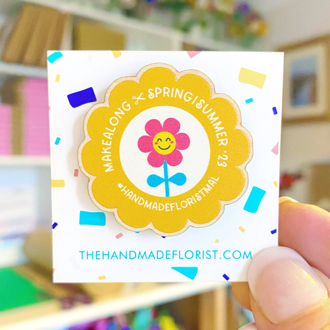 The Handmade Florist felt flower Makealong wooden pin badge